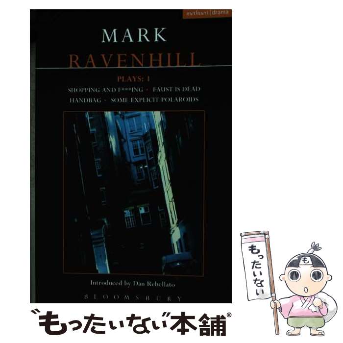 š Ravenhill Plays: 1: Shopping and F***ing; Faust Is Dead; Handbag; Some Expl...