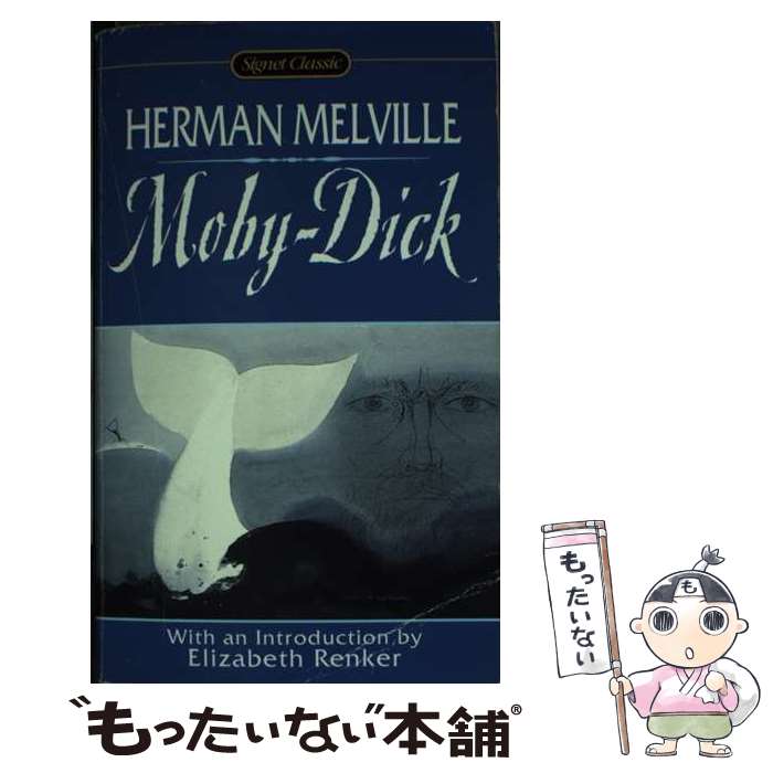 【中古】 Moby-Dick, Or, the Whale Anniversar/SIGNET CLASSICS/Herman Melville / Herman Melville / Signet Classics [ペーパーバック]【メール便送料無料】【あす楽対応】