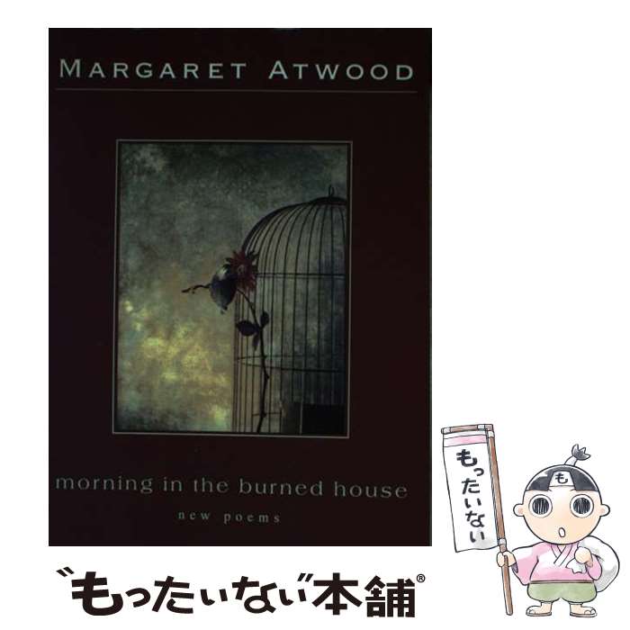 【中古】 Morning in the Burned House: Poems / Margaret Atwood / Mariner Books [ペーパーバック]【メール便送料無料】【あす楽対応】