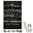 【中古】 Pattern& the secrets of lasting design Emma Bridgewater / Emma Bridgewater / Headline Book Pub Ltd [ペーパーバック]【メール便送料無料】【あす楽対応】