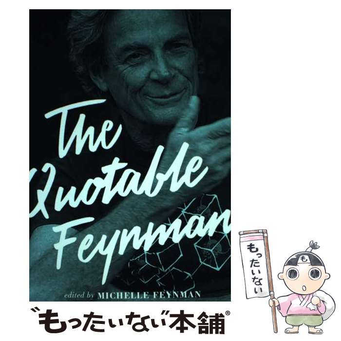 š The Quotable Feynman/PRINCETON UNIV PR/Richard P. Feynman / Michelle Feynma...