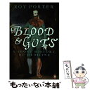 【中古】 Blood and GutsA Short History of Medicine Roy Porter / Roy Porter / Penguin...