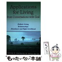 【中古】 Applications for Living Holistic Living, Relationships, Abundance and Right...