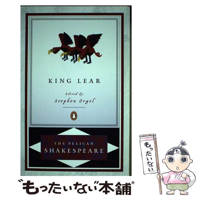 【中古】 King Lear Pel/PENGUIN GROUP/William Shakespeare / William Shakespeare, Stephen Orgel, A. R. Braunmuller / Penguin Classics ペーパーバック 【メール便送料無料】【あす楽対応】