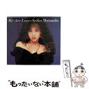  We　Are　Love/CD/CSCL-1569 / 松田聖子, ジェフ・ニコルズ / ソニー・ミュージックレコーズ 
