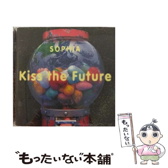 【中古】 Kiss　the　Future/CD/TFCC-88075 / SOPHIA / トイズファクトリー [CD]【メール便送料無料】【あす楽対応】