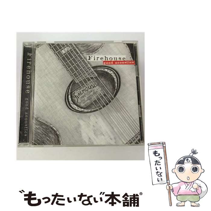 【中古】 グッド・アコースティックス/CD/ESCA-6549 / ファイアーハウス / エピックレコードジャパン [CD]【メール便送料無料】【あす楽対応】