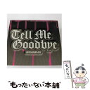 【中古】 Tell　Me　Goodbye（初回生産グッズ＆DVD付限定盤）/CDシングル（12cm）/UPCH-9574 / BIGBANG / ユニバーサルJ [CD]【メール便送料無料】【あす楽対応】