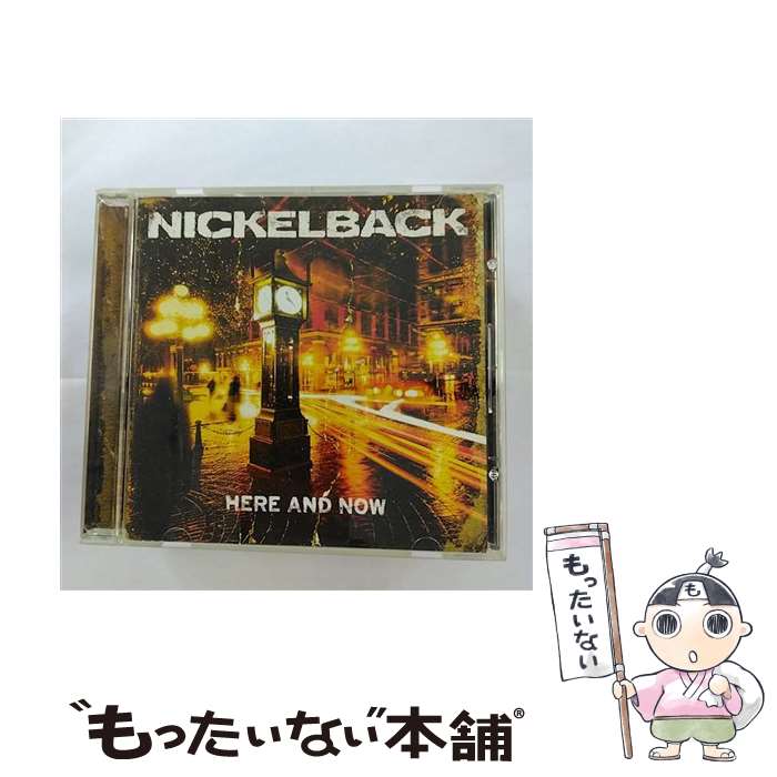  Nickelback ニッケルバック / Here And Now / Nickelback ニッケルバック / 