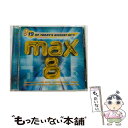 楽天もったいない本舗　楽天市場店【中古】 MAX 8/VARIOUS ARTISTS / / [CD]【メール便送料無料】【あす楽対応】