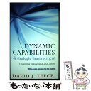 【中古】 Dynamic Capabilities and Strategic Management Organizing for Innovation and Growth / David J. Teece / Oxford University Press, Usa ペーパーバック 【メール便送料無料】【あす楽対応】