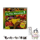 【中古】 イン・ザ・モーニング2/CD/MHCP-652 / オムニバス, メイヤ, クインシー・ジョーンズ, ニュー・ラディカルズ, エスコバ, ジャーニー, バン / [CD]【メール便送料無料】【あす楽対応】