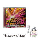 【中古】 QUAKE　TRANCE　BEST．9　MIXED　BY　DJ　UTO/CD/QRDJ-9 / DJ UTO, ONYX, KLUBBINGMAN FEAT.TRIXL DELGADO, STAGEDIVERZ, LAZARD, INSIGHT, BANDITOZZ, DANCEFLOOR ROCKAZ, SIRIA, PIAN / [CD]【メール便送料無料】【あす楽対応】