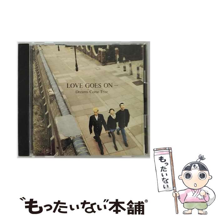  LOVE　GOES　ON…/CD/ESCB-1018 / Dreams Come True / エピックレコードジャパン 