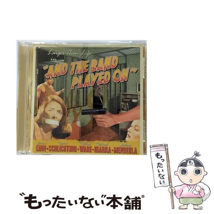 【中古】 CD And The Band Played On/ラージャー・ザン・ライフ / ラージャー・ザン・ライフ / CR JAPAN [CD]【メール便送料無料】【最短翌日配達対応】