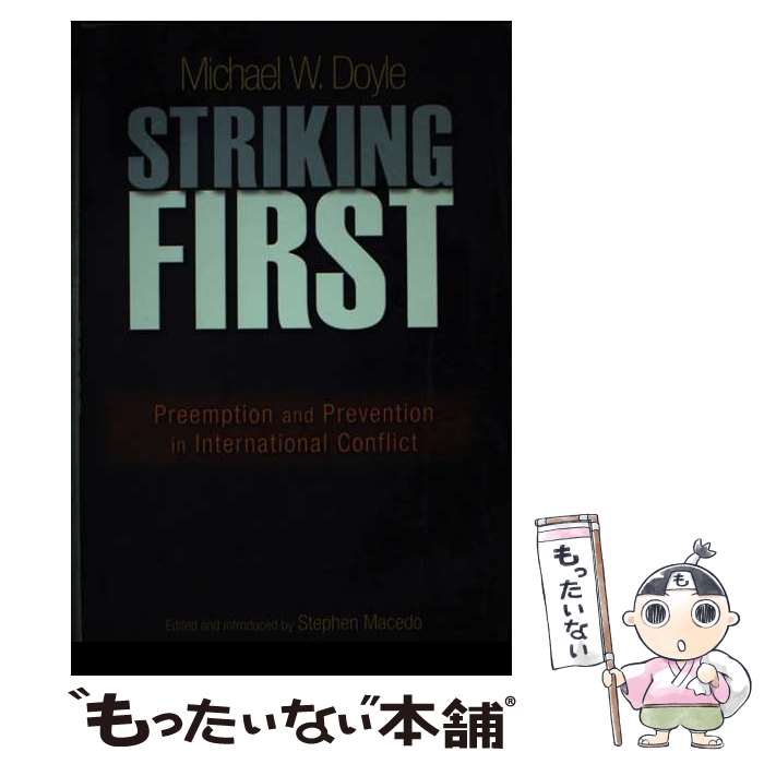 【中古】 Striking First: Preemption and Prevention in International Conflict/PRINCET...