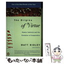  The Origins of Virtue: Human Instincts and the Evolution of Cooperation / Matt Ridley / Penguin Publishing Group 