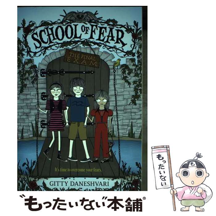 š The School of Fear: The Final Exam / Gitty Daneshvari / Little, Brown Books...