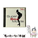 【中古】 スーパー・ソウル・モード70’S/CD/SRCS-7789 / オムニバス, オージェイズ, ジョニー・テイラー, パティ・ラベル, ザ・ジャクソン ...