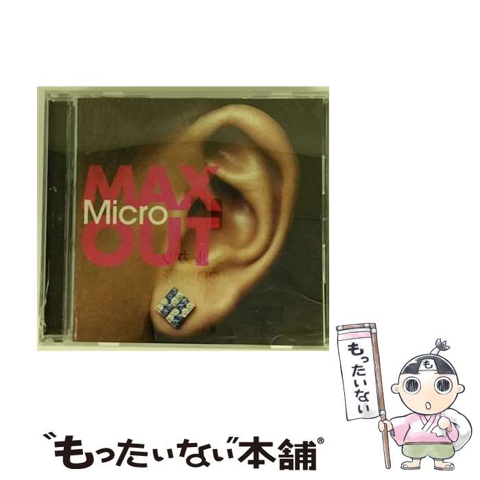 【中古】 MAX OUT CD Micro / Micro / ファー・イースタン・トライブ・レコーズ [CD]【メール便送料無料】【最短翌日配達対応】