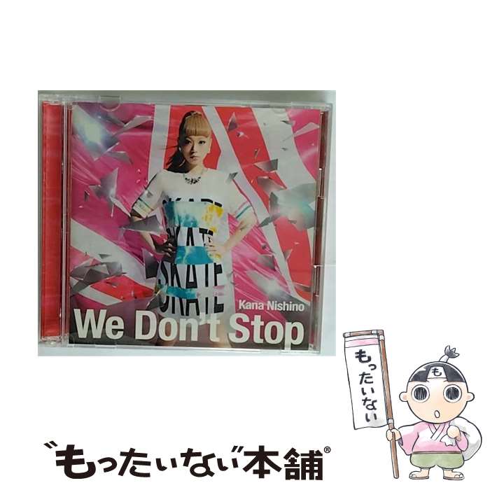 【中古】 We　Don’t　Stop（初回生産限定盤）/CDシングル（12cm）/SECL-1500 / 西野カナ / SME [CD]【メール便送料無料】【あす楽対応】