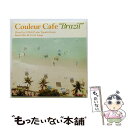 【中古】 Couleur　Cafe：BRAZIL/CD/LRTCD-041 / KGO aka Tanaka Keigo, Lulu Joppert, Eduardo Braga, Cris Delanno, Barbara Mendes, Marcela Mangabeira, Monique Kessous, Tahta Menezes, Cecilia / [CD]【メール便送料無料】【あす楽対応】