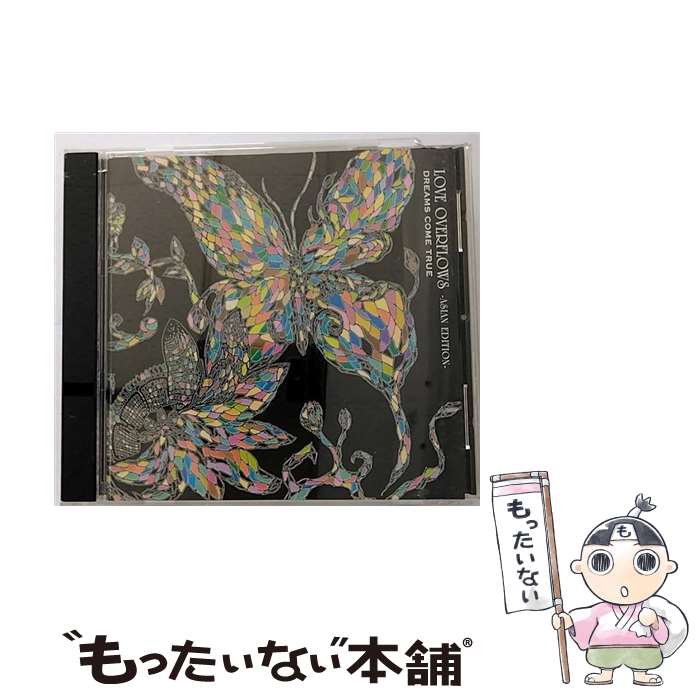 【中古】 LOVE　OVERFLOWS　-ASIAN　EDITION-/CD/UPCH-1333 / DREAMS COME TRUE / ユニバーサルJ [CD]【メール便送料無料】【あす楽対応】