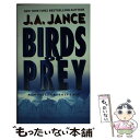 【中古】 BIRDS OF PREY(A) / J． A Jance / A