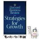 【中古】 Harvard Business Reveiw on Strategies for Growth/HARVARD BUSINESS/Harvard B...