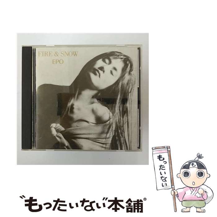 【中古】 FIRE SNOW CD EPO / EPO / ヴァージン ジャパン CD 【メール便送料無料】【最短翌日配達対応】
