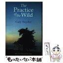  PRACTICE OF THE WILD,THE(B) / Gary Snyder / Counterpoint 