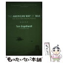 【中古】 The American Way of War: How Bush's Wars Became Obama's / Tom Engelhardt / ...