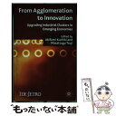 【中古】 From Agglomeration to Innovation: Upgrading Industrial Clusters in Emerging...