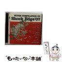【中古】 Shock Edge’07/CD/SWCD-2007 / ガイズファミリー, SuG, メロ, LiZ, SMILE, xTRiPx, MaveRic...