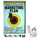【中古】 The Ultimate Marketing Plan: Target Your Audience! Get Out Your Message! Bu...