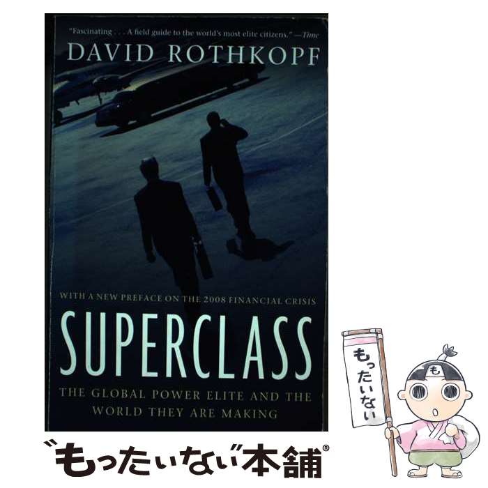  Superclass: The Global Power Elite and the World They Are Making / David Rothkopf / Farrar Straus & Giroux 