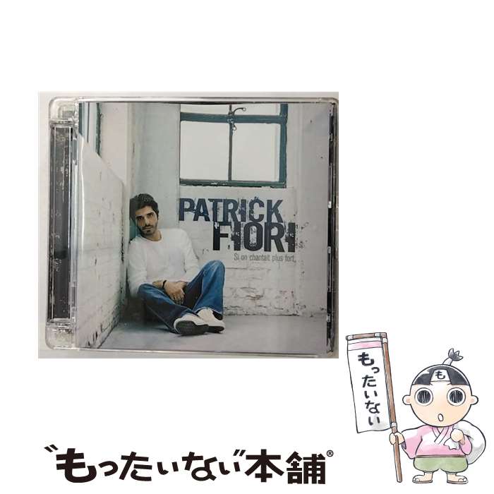 yÁz Patrick Fiori pgbNtBI[ / Si On Chantait Plus Fort / Patrick Fiori / RCA Victor Europe [CD]y[֑zyyΉz