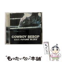 【中古】 COWBOY BEBOP Knockin’ on heaven’s door O.S.T FUTURE BLUES/CD/VICL-60756 / サ...