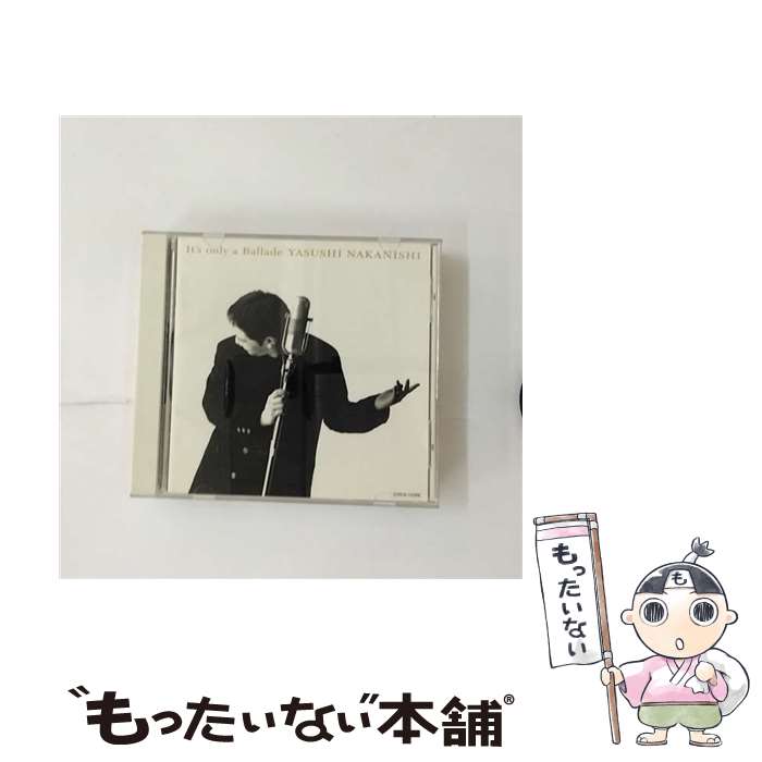 【中古】 It’s　only　a　Ballade/CD/COCA-12288 / 中西保志 / Columbia Music Entertainment,inc.( C)(M) [CD]【メール便送料無料】【あす楽対応】