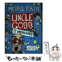 【中古】 Uncle Gobb and the Dread Shed/BLOOMSBURY/Michael Rosen / Michael Rosen, Nea...