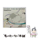 【中古】 OVER　THE　BORDER（初回生産限定盤）/CD/SRCL-7277 / ステレオポニー / SMR [CD]【メール便送料無料】【あす楽対応】