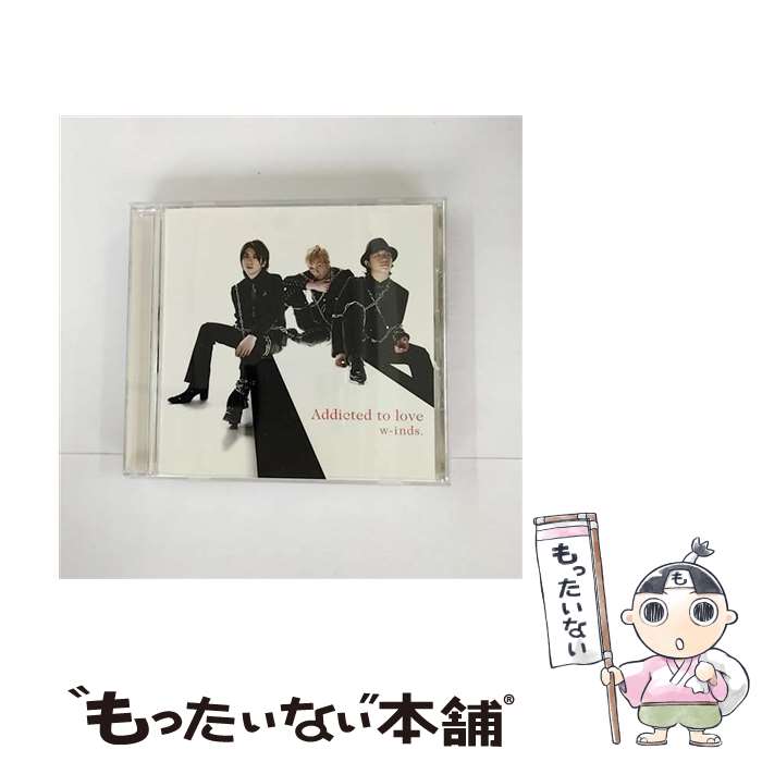 【中古】 Addicted　to　love/CDシングル（12cm）/PCCA-03190 / w-inds. / ポニーキャニオン [CD]【メール便送料無料】【あす楽対応】