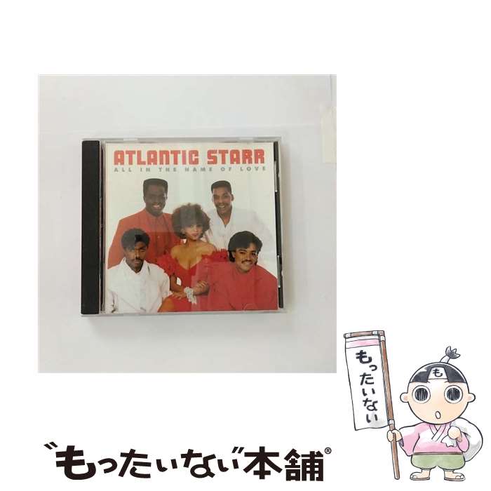 【中古】 All in the Name of Love アトランティック・スター / Atlantic Starr / Wea/Warner Bros. [CD]【メール便送料無料】【あす楽対応】