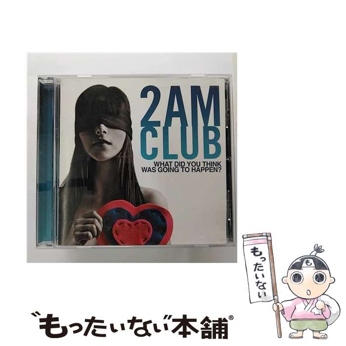 【中古】 2am Club / What Did You Think Was Going To Happen / 2am Club / RCA [CD]【メール便送料無料】【あす楽対応】