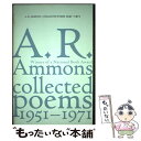 【中古】 Collected Poems, 1951-1971: On Metaphor and Mortality Reissue / A. R. Ammon...