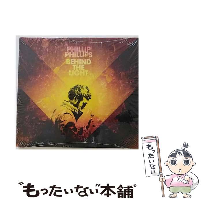 【中古】 Behind The Light： Deluxe Edition ＋ 1 Bonus Track PhillipPhillips / Phillip Phillips / Interscope CD 【メール便送料無料】【あす楽対応】