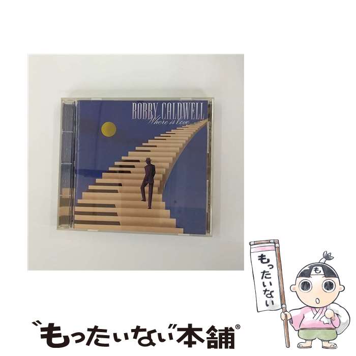 【中古】 ホエア・イズ・ラブ/CD/POCP-1360 / ボビー・コールドウェル / ポリドール [CD]【メール便送料無料】【あす楽対応】