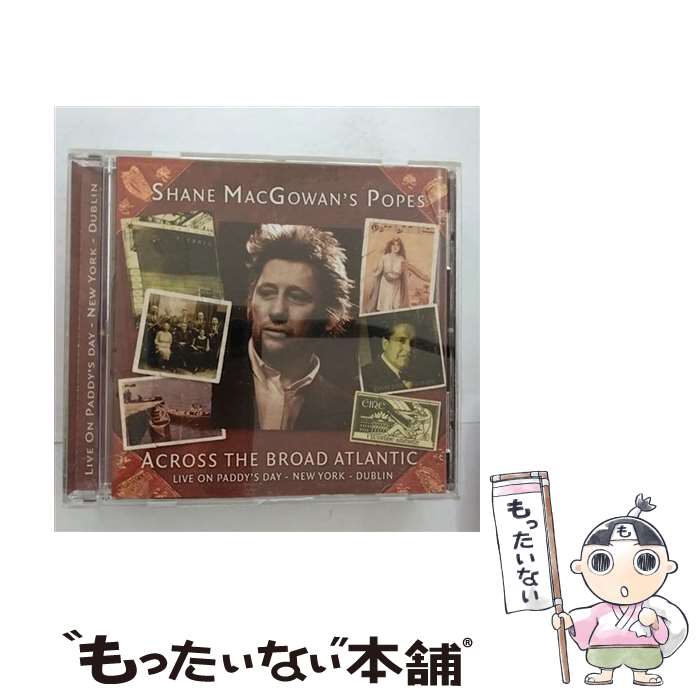 【中古】 Shane Macgowan / Across Broad Atlantic - Live On Paddy's Day 輸入盤 / Shane Macgowan, Popes / Red Int / Red Ink [CD]【メール便送料無料】【あす楽対応】