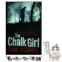 【中古】 The Chalk GirlKathy Mallory: Book Ten Carol O'Connell / Carol O'Connell / H...