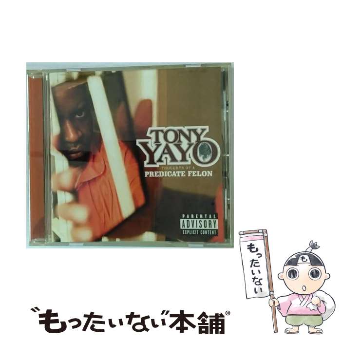  Tony Yayo / Thoughts Of A Predicate Felon / Tony Yayo / Interscope Records 